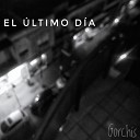 Gorchis - El Ultimo D a