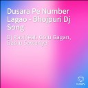 Dj Ravi feat Golu Gagan Bablu Sawariya - Dusara Pe Number Lagao