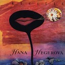 Hana Hegerov - A Medl
