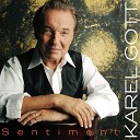 Karel Gott feat Smy cov Orchestr Rudolfa Wiedermanna Big Band esk ho Rozhlasu V clav… - Ty Jsi M j Zvl tn And l