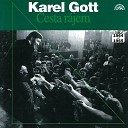 Karel Gott - V c ne l sku nemohu ti d t I Can t Give You Anything But Love…