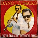 Bang La Decks - Krepale Eugene Star Mr Moonlight Remix Club…