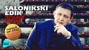 Salonikski Edik - Не забывай меня в…