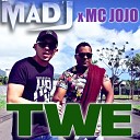DJ Mad J feat MC Jojo - Tw Edit