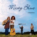 Misty Blue - Used To Be