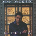 Dean Dvornik - Digni Me Sad