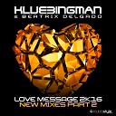 Klubbingman Beatrix Delgado - Love Message 2K16 Dance Dealers Remix Edit