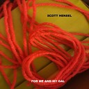 Scott Hensel - For Me and My Gal