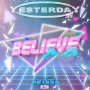 Yesterday 95 - Believe In Me DJ Flash Peters Remix