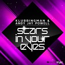 Klubbingman Andy Jay Powell - Stars in Your Eyes Edit Mix