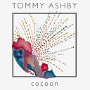 Tommy Ashby - Cocoon