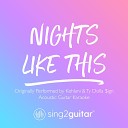 Sing2Guitar - Nights Like This Originally Performed by Kehlani Ty Dolla ign Acoustic Guitar…