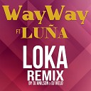 WayWay feat Lu a - Loka DJ Anilson DJ Vielo Remix