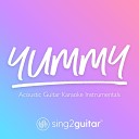 Sing2guitar - Yummy Originally Performed by Justin Bieber Acoustic Guitar…