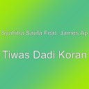Syahiba Saufa feat James Ap - Tiwas Dadi Koran