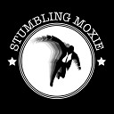 Stumbling Moxie - Trippin