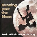 David Will Mitchell Cole Toury - Running for Your Life
