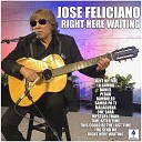 Jose Feliciano - This Could Be The Last Time