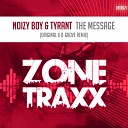 Noizy Boy Tyrant - Message D Grove Mix