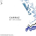 Carraz - Not Applicable Original Mix