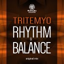 Tritemyo - Rhythm Balance Original Mix