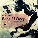 Haris Kate - Rock U Deep Dub Mix
