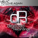 Helix - To Love Again Original Mix AGRMusic