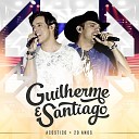 Guilherme e Santiago - Me Esque a Forever