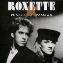 Roxette - Pearls Of Passion 1986