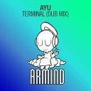 Ayu - Terminal Dub Radio Edit