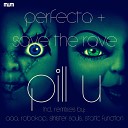 Perfecta Save The Rave - Pill U Static Function remix