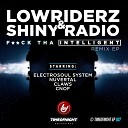 Lowriderz Shiny Radio - F ck Tha Intelligent Claws Remix