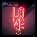 D Man - Love Of My Life Radio Edit