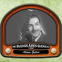 Arturo Gatica - Mi Buenos Aires Querido