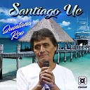 Santiago Uc - Quintana Roo