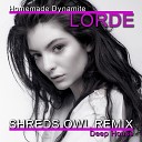 Lorde - Homemade Dynamite Shreds Owl Remix
