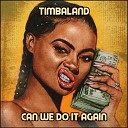 Timbaland - That Shit ain t Gonna Work