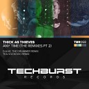 Thick As Thieves - Any Time D A V E The Drummer Remix