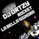 DJ Ortzy - La Bella Signora Khomha Remix