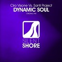 Ciro Visone vs Santi Project - Dynamic Soul Original Mix