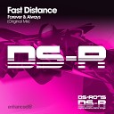 Fast Distance - Forever Always Original Mix