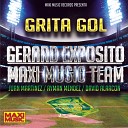 Gerard Exposito feat Maxi Music Team - Grita Gol Extended Mix