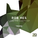 Rob Hes - Legend Original Mix