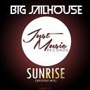 Big Jailhouse - Sunrise Original Mix