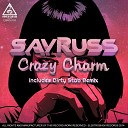 Sayruss - Crazy Charm Dirty Stab Remix