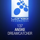 Anske - Dreamcatcher Original Mix