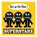 Superstarz - Turn Up The Bass