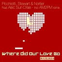 Picchiotti Stewart Nortier feat Alec Sun Drae - Where Did Our Love Go