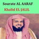 Khalid El Jalil - Sourate Al Aaraf Pt 1