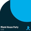 Miami House Party - Suda Extended Mix